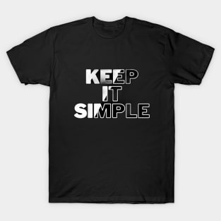 keep it simple T-Shirt